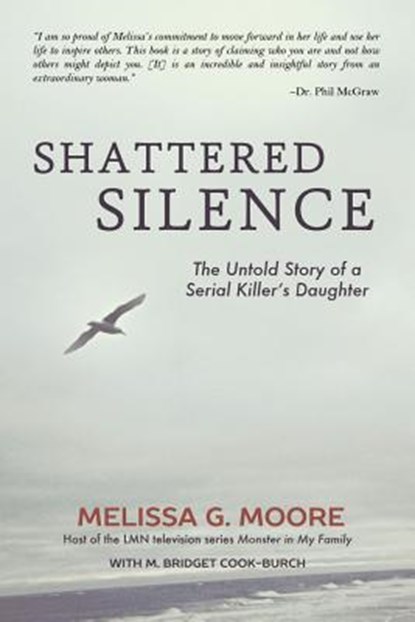 Shattered Silence (New): The Untold Story of a Serial Killer's Daughter, M. Cook-Burch - Paperback - 9781462117758
