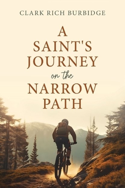 A Saint's Journey on the Narrow Path, Clark Burbidge - Paperback - 9781462149247