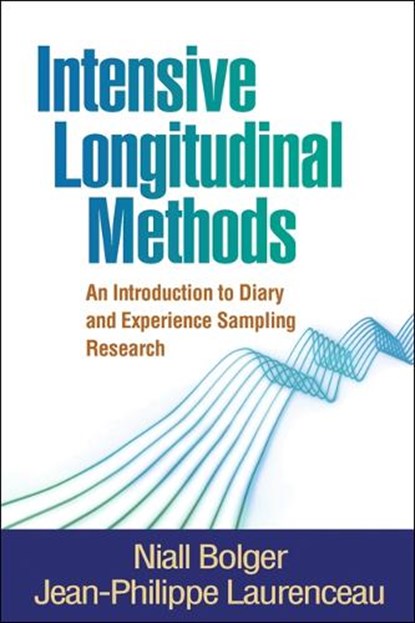 Intensive Longitudinal Methods, Niall (Columbia University Bolger ; Jean-Philippe (University of Delaware Laurenceau - Gebonden - 9781462506781