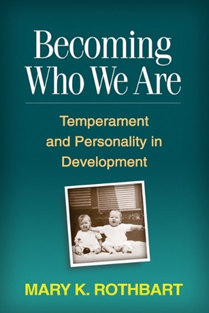 Becoming Who We Are, Mary K. (University of Oregon Rothbart - Paperback - 9781462508310