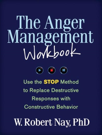 The Anger Management Workbook, W. Robert (Georgetown University School of Medicine Nay - Paperback - 9781462509775