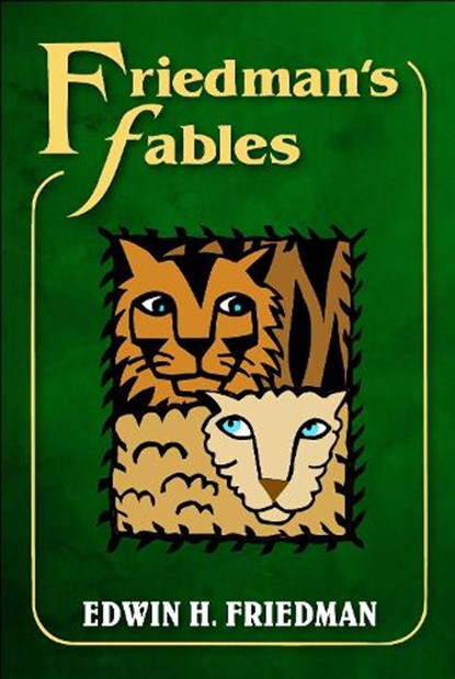 Friedman's Fables, Edwin H. (Edwin H. Friedman (deceased) Friedman - Paperback - 9781462516704