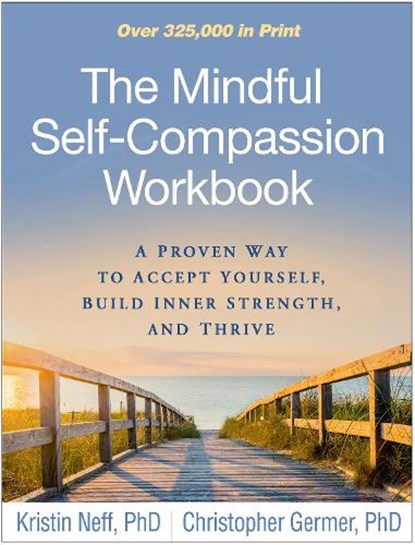 The Mindful Self-Compassion Workbook, Kristin Neff ; Christopher Germer - Paperback - 9781462526789