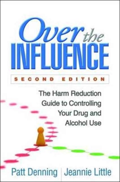 Over the Influence, Second Edition, Patt Denning ; Jeannie Little - Paperback - 9781462526796