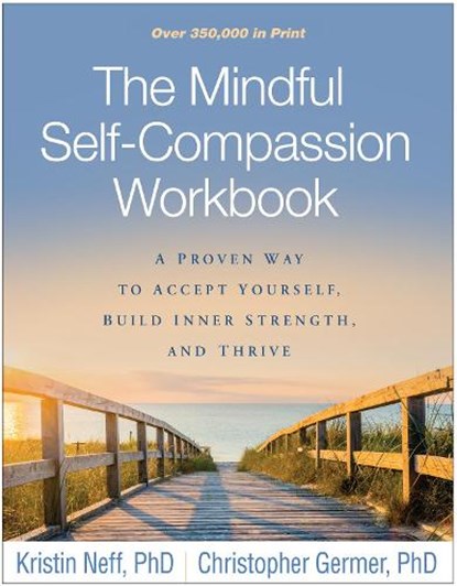 The Mindful Self-Compassion Workbook, Kristin (The University of Texas at Austin Neff ; Christopher (private practice Germer - Gebonden - 9781462535651