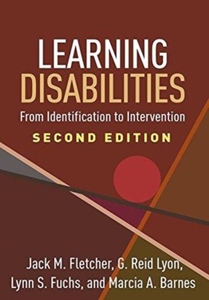 Learning Disabilities, Second Edition, Jack M. Fletcher ; G. Reid Lyon ; Lynn S. Fuchs ; Marcia A. Barnes - Gebonden - 9781462536375