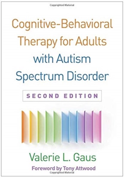 Cognitive-Behavioral Therapy for Adults with Autism Spectrum Disorder, Second Edition, Valerie L. Gaus - Gebonden - 9781462537686