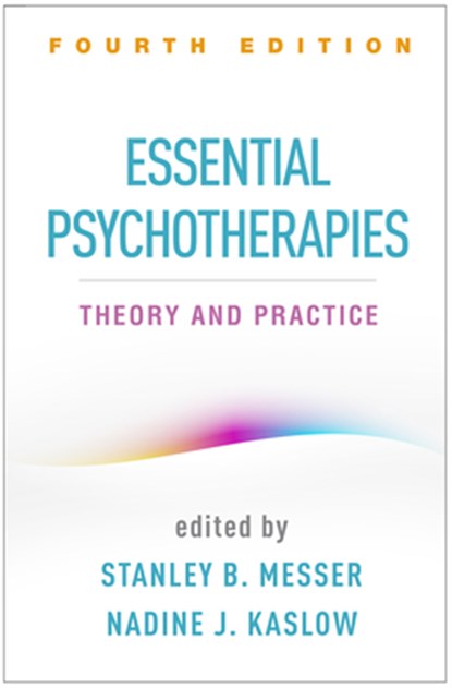 Essential Psychotherapies, Fourth Edition, Alan S. Gurman ; Stanley B. Messer ; Nadine J. Kaslow - Paperback - 9781462540846
