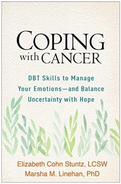 Coping with Cancer, Elizabeth Cohn (NY; National Institute for the Psychotherapies Stuntz ; Marsha M. (University of Washington (Emeritus) Linehan - Paperback - 9781462542024