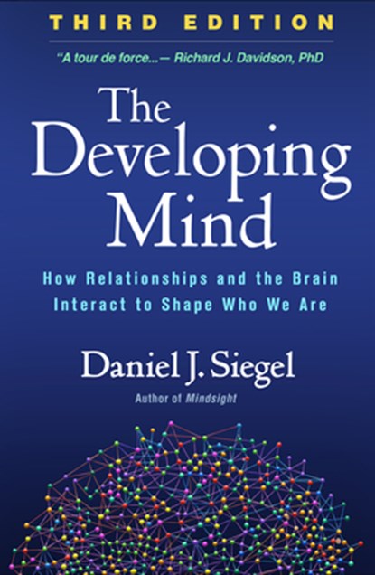 The Developing Mind, Third Edition, Daniel J. Siegel - Gebonden - 9781462542758