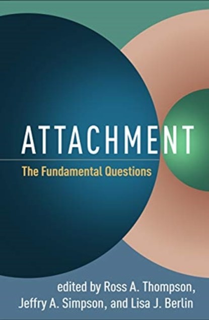 Attachment, Ross A. Thompson ; Jeffry A. Simpson ; Lisa J. Berlin - Gebonden - 9781462546022