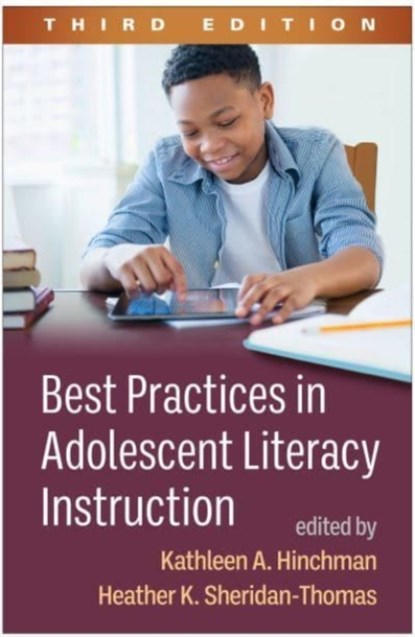 Best Practices in Adolescent Literacy Instruction, Third Edition, Kathleen A. (Syracuse University Hinchman ; Heather K. Sheridan-Thomas - Gebonden - 9781462548279