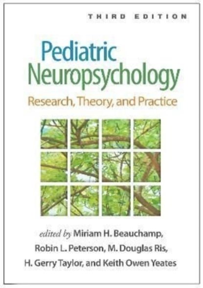 Pediatric Neuropsychology, Third Edition, Miriam H. (University of Montreal Beauchamp ; Robin L. (Children's Hospital Colorado and University of Colorado School of Medicine Peterson ; M. Douglas (Baylor College of Medicine Ris - Gebonden - 9781462549443