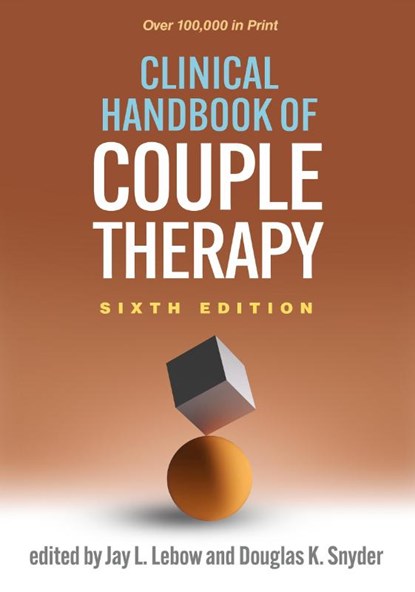 Clinical Handbook of Couple Therapy, Sixth Edition, Jay L. (The Family Institute at Northwestern University Lebow ; Douglas K. (Texas A&M University Snyder - Gebonden - 9781462550128