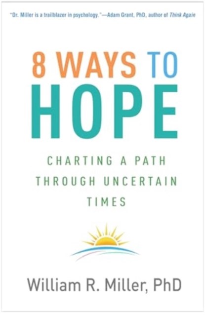 8 Ways to Hope, William R. (University of New Mexico (Emeritus) Miller - Paperback - 9781462551286