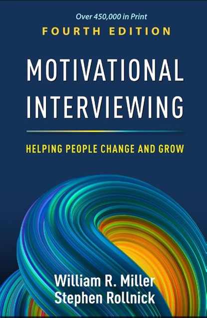 Motivational Interviewing, Fourth Edition, William R. (University of New Mexico (Emeritus) Miller - Gebonden - 9781462552795
