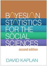 Bayesian Statistics for the Social Sciences, Second Edition - David (University of Wisconsin–Madison Kaplan - 9781462553549