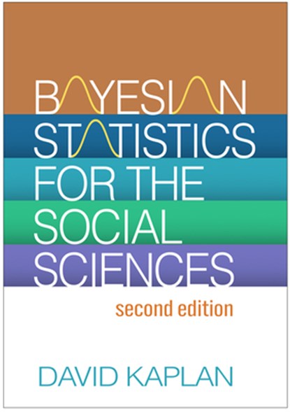 Bayesian Statistics for the Social Sciences, Second Edition, David (University of Wisconsin–Madison Kaplan - Gebonden - 9781462553549