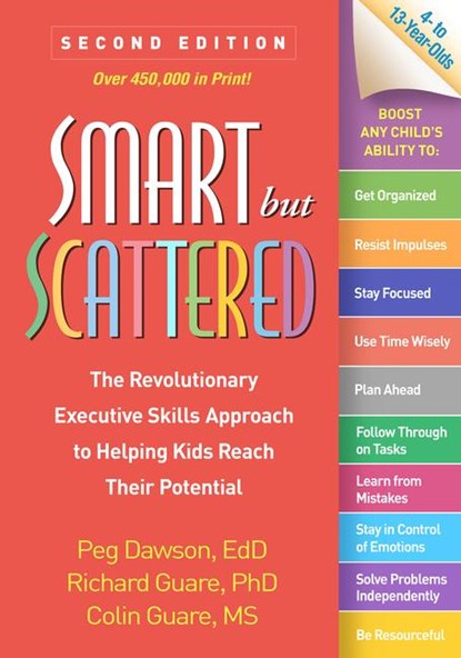 Smart but Scattered, Second Edition, Peg (Center for Learning and Attention Disorders Dawson ; Richard Guare ; Colin Guare - Paperback - 9781462554591