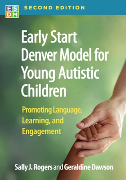 Early Start Denver Model for Young Autistic Children, Second Edition, Sally J. (University of California Rogers ; Geraldine (Duke University Dawson - Paperback - 9781462558759