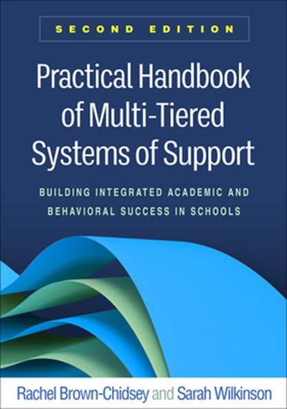 Practical Handbook of Multi-Tiered Systems of Support, Second Edition, Rachel (University of Southern Maine Brown-Chidsey ; Sarah (University of Southern Maine Wilkinson - Paperback - 9781462559015