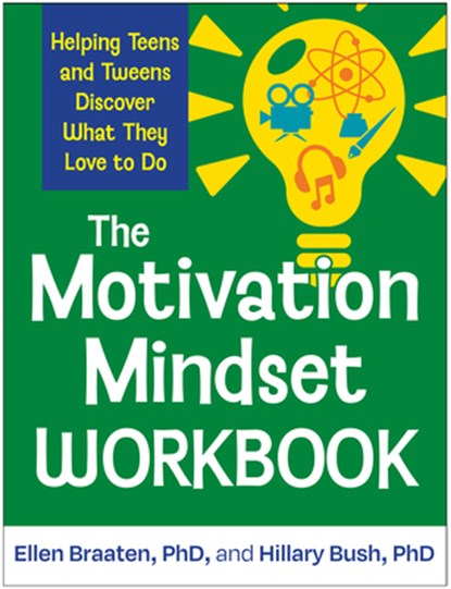 The Motivation Mindset Workbook, Ellen (Massachusetts General Hospital/Harvard Medical School Braaten ; Hillary Bush - Gebonden - 9781462559268