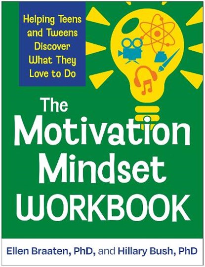 The Motivation Mindset Workbook, Ellen (Massachusetts General Hospital/Harvard Medical School Braaten ; Hillary Bush - Gebonden - 9781462559268