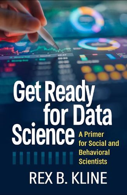 Get Ready for Data Science, Rex B. (Concordia University Kline - Gebonden - 9781462563494