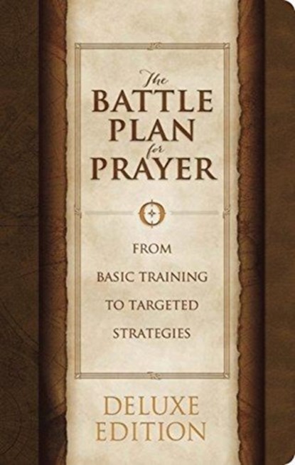 The Battle Plan for Prayer, LeatherTouch Edition, Stephen Kendrick ; Alex Kendrick - Gebonden - 9781462741793