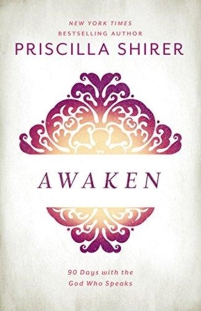 Awaken, Priscilla Shirer - Gebonden - 9781462776344
