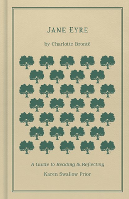 Jane Eyre: A Guide to Reading and Reflecting, Karen Swallow Prior - Gebonden - 9781462796670