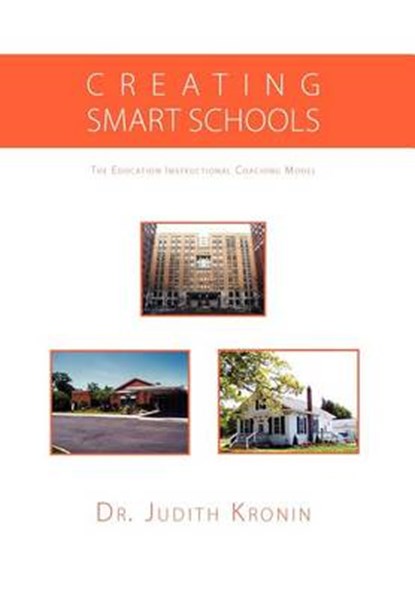 Creating Smart Schools, Judith Kronin; Dr Judith Kronin - Overig - 9781462891658