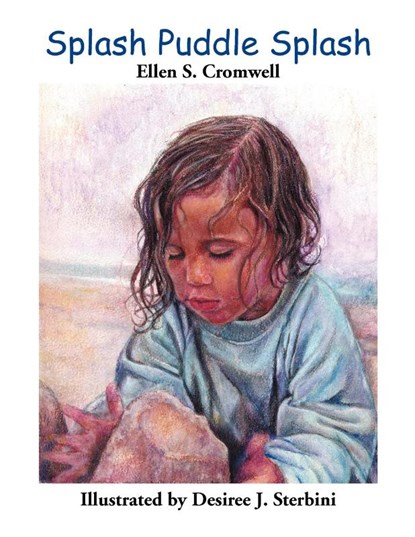 Splash Puddle Splash, Ellen S Cromwell - Paperback - 9781462893140
