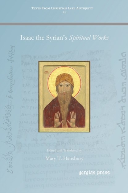Isaac the Syrian's Spiritual Works, Mary Hansbury - Paperback - 9781463205935