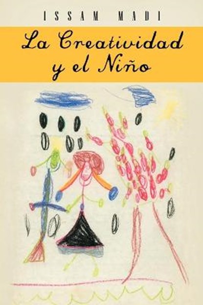 La Creatividad y El Nino, MADI,  Issam - Paperback - 9781463331498