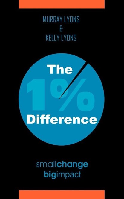 The 1% Difference, Murray Lyons ; Kelly Lyons - Paperback - 9781463412548