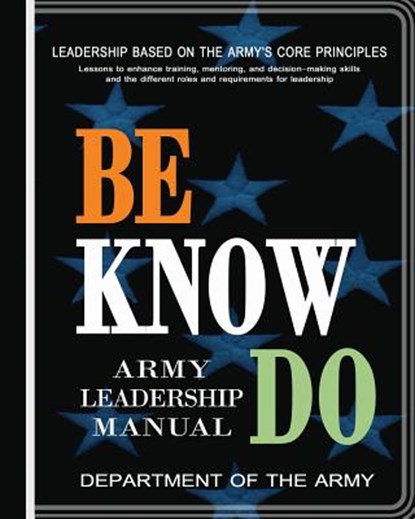 Be, Know, Do: Army Leadership Manual, Department of the Army - Paperback - 9781463511043