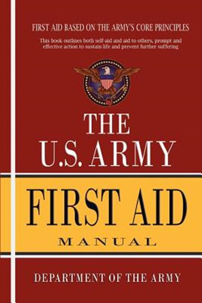 U.S. Army First Aid Manual, Department of the Army - Paperback - 9781463562748