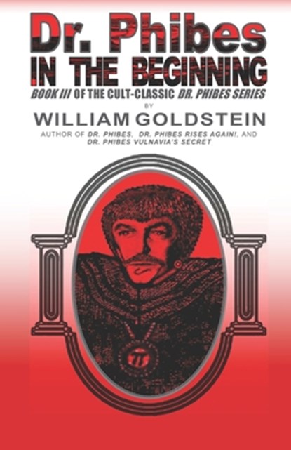 Dr. Phibes - In The Beginning, Damon J a Goldstein ; William Goldstein - Paperback - 9781463721206