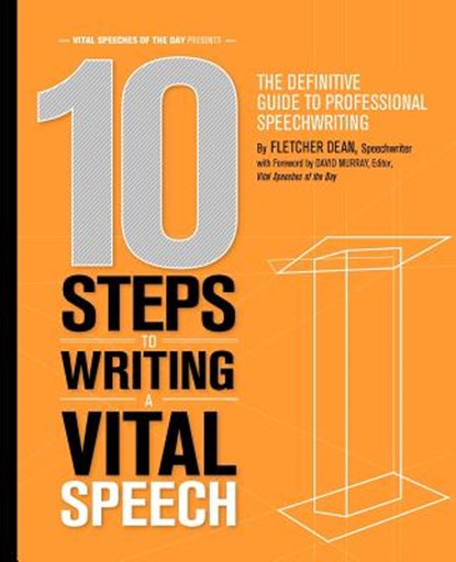 10 Steps to Writing a Vital Speech: The Definitive Guide to Professional Speechwriting, David Murray - Paperback - 9781463742775
