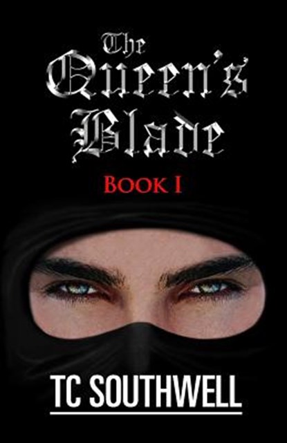 The Queen's Blade: Book One of The Queen's Blade Series, T. C. Southwell - Paperback - 9781463763961