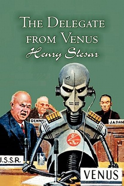 The Delegate from Venus by Henry Slesar, Science Fiction, Fantasy, Henry Slesar - Paperback - 9781463801519