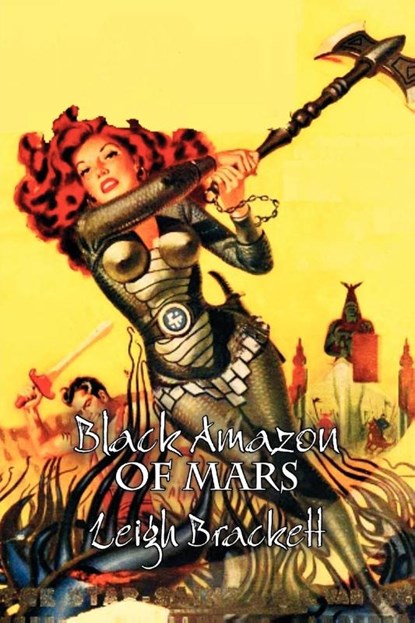 Black Amazon of Mars by Leigh Brackett, Science Fiction, Adventure, Leigh Brackett - Paperback - 9781463801861