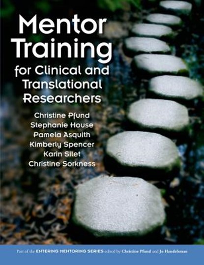 Mentor Training for Clinical and Translational Researchers, Christine Pfund - Paperback - 9781464152740