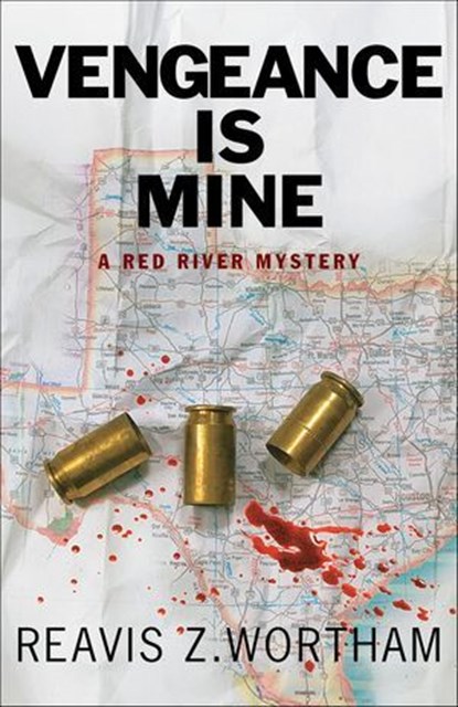 Vengeance is Mine, Reavis Z. Wortham - Ebook - 9781464202612