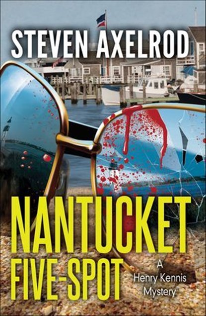Nantucket Five-Spot, Steven Axelrod - Ebook - 9781464203459