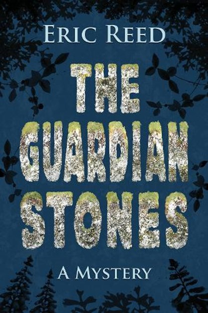 The Guardian Stones, REED,  Eric - Paperback - 9781464205033