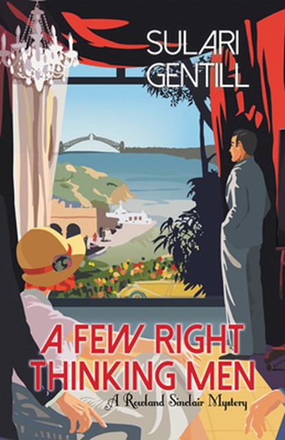 A Few Right Thinking Men, Sulari Gentill - Paperback - 9781464206375