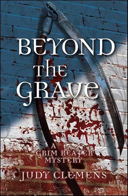 Beyond the Grave, Judy Clemens - Ebook - 9781464209895