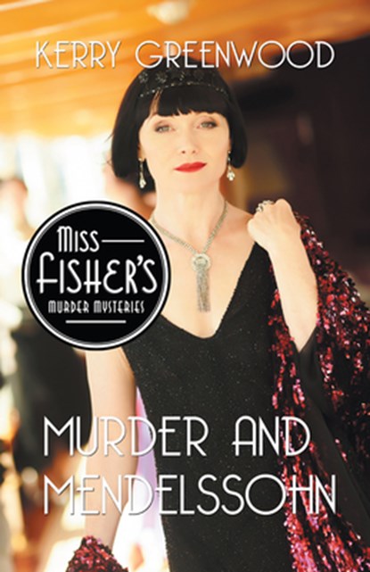 Murder and Mendelssohn, Kerry Greenwood - Paperback - 9781464210563